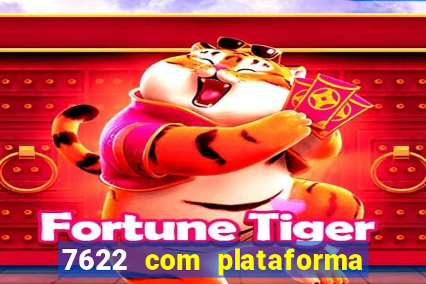 7622 com plataforma de jogos